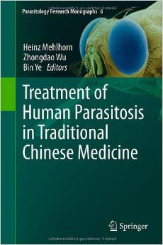 Treatment of Human Parasitosis in Traditional Chinese Medicine (Parasitology Research Monographs)2014