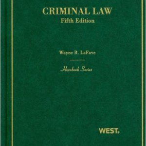 Criminal Law (Hornbooks) 5th Updated Edition by Wayne LaFave