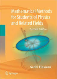 Mathematical MethodsFor Students of Physics and Related Fieldsby Hassani, Sadri