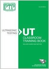 Personnel Training Publications: Ultrasonic Testing (UT), Classroom Training Book Second Edition Paperback – ۲۰۱۵by Paul T. Marks
