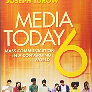 Media Today - Mass Communication in a Converging World (Volume 2) 6th Editionby Joseph Turow