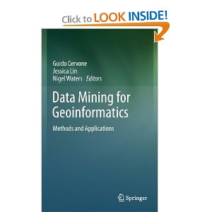 Data Mining for Geoinformatics Methods and Applications 2013
