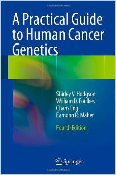 A Practical Guide to Human Cancer Genetics 2014