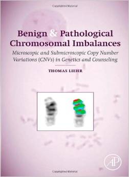 Benign & Pathological Chromosomal Imbalances Microscopic and Submicroscopic Copy Number Variations (CNVs) in Genetics and Counseling 2014