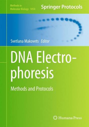 DNA Electrophoresis Methods and Protocols (Methods in Molecular Biology) 2013