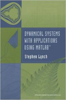 Dynamical Systems with Applications using MATLAB 2004