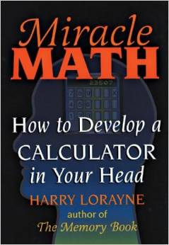 Miracle Math How to Develop a Calculator in Your Head 1992