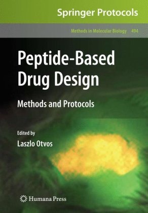 Peptide-Based Drug Design (Methods in Molecular Biology) 2010