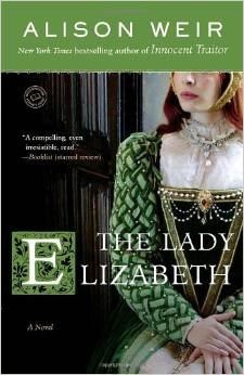 The Lady Elizabeth A Novel (Random House Reader's Circle) 2008