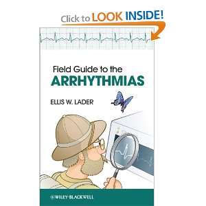 Field Guide to the Arrhythmias 2013