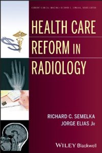 Health Care Reform in Radiology 2013