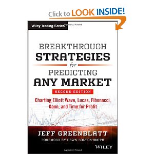 Breakthrough Strategies for Predicting Any Market Charting Elliott Wave, Lucas, Fibonacci, Gann, and Time for Profit 2013
