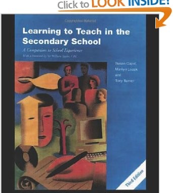 Learning to Teach in the Secondary School A Companion to School Experience (Learning to Teach Subjects in the Secondary School) 2001