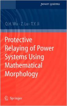 Protective Relaying of Power Systems Using Mathematical Morphology 2009