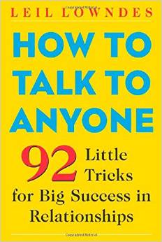 How to Talk to Anyone 92 Little Tricks for Big Success in Relationships 2003