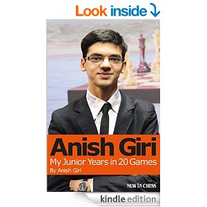 Anish Giri: My Junior Years in 20 Games