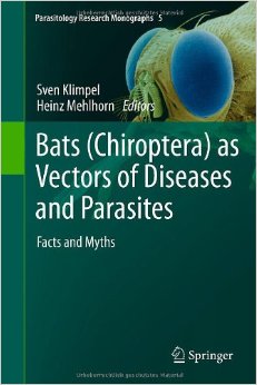 Bats (Chiroptera) as Vectors of Diseases and Parasites: Facts and Myths (Parasitology Research Monographs)