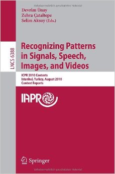 Recognizing Patterns in Signals, Speech, Images, and Videos: ICPR 2010 Contents, Istanbul, Turkey, August 23-26, 2010, Contest Reports (Lecture Notes ... Vision, Pattern Recognition, and Graphics)