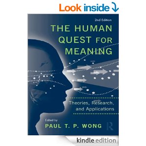 The Human Quest for Meaning: Theories, Research, and Applications (Personality and Clinical Psychology)