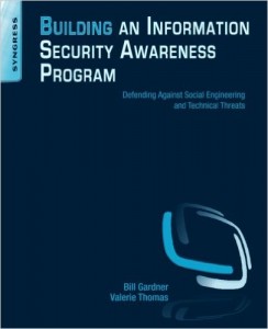 Building an Information Security Awareness Program Defending Against Social Engineering and Technical Threats 1st Edition