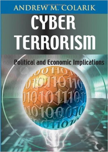 Cyber Terrorism Political and Economic Implications