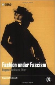 Fashion under Fascism Beyond the Black Shirt (Dress, Body, Culture)