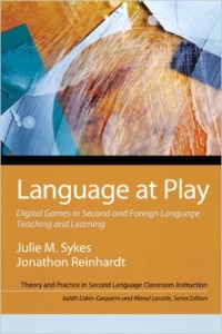 Language at Play Digital Games in Second and Foreign Language Teaching and Learning (Theory and Practice in Second Language Classroom Instruction)