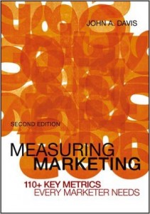 Measuring Marketing 110+ Key Metrics Every Marketer Needs 2nd Edition