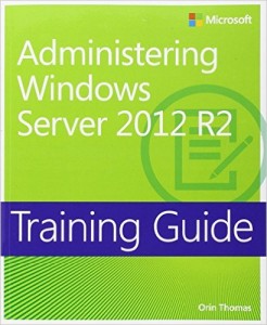 Training Guide Administering Windows Server 2012