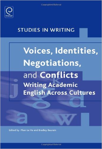 Voices, Identities, Negotiations, and Conflicts Writing Academic English Across Cultures
