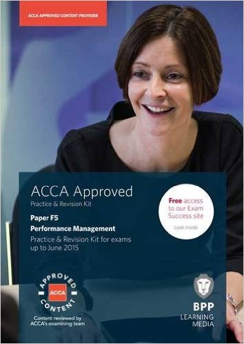 ACCA F5 Performance Management: Practice and Revision Kit
