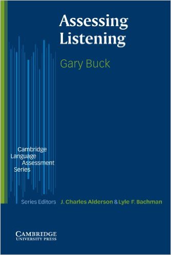 Assessing Listening (The Cambridge Language Assessment Series) by Gary Buck