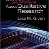 ۱۰۰ Questions (and Answers) About Qualitative Research (SAGE 100 Questions and Answers) 1st Editionby Lisa M. Given