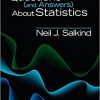 ۱۰۰ Questions (and Answers) About Statistics (SAGE 100 Questions and Answers) 1st Editionby Neil J. Salkind