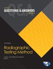ASNT Questions & Answers: Radiographic Testing Method (RT), Third Edition (eBook)