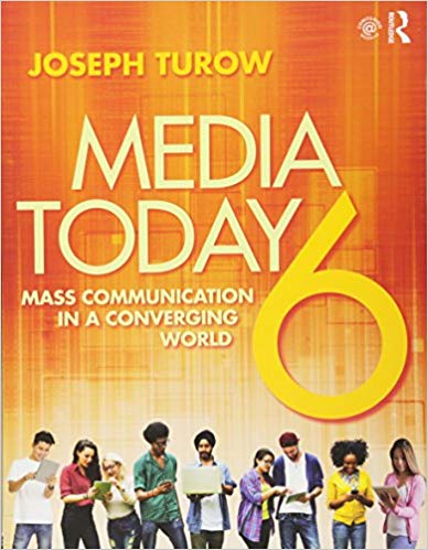 Media Today - Mass Communication in a Converging World (Volume 2) 6th Editionby Joseph Turow