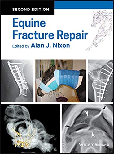 Equine Fracture Repair 2nd Edition by Alan J. Nixon (Editor)