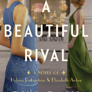 A Beautiful Rival: A Novel of Helena Rubinstein and Elizabeth Arden     Kindle Edition-گلوبایت کتاب-WWW.Globyte.ir/wordpress/
