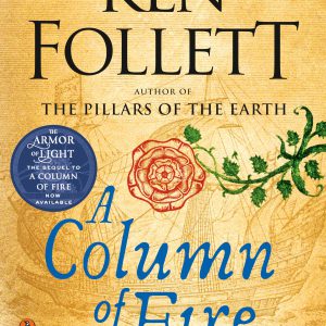 A Column of Fire: A Novel (Kingsbridge Book 3)     Kindle Edition-گلوبایت کتاب-WWW.Globyte.ir/wordpress/