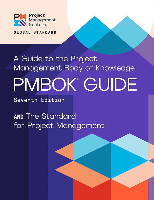 A Guide to the Project Management Body of Knowledge (PMBOK® Guide) – Seventh Edition and The Standard for Project Management (ENGLISH)     Seventh edition, Kindle Edition-گلوبایت کتاب-WWW.Globyte.ir/wordpress/