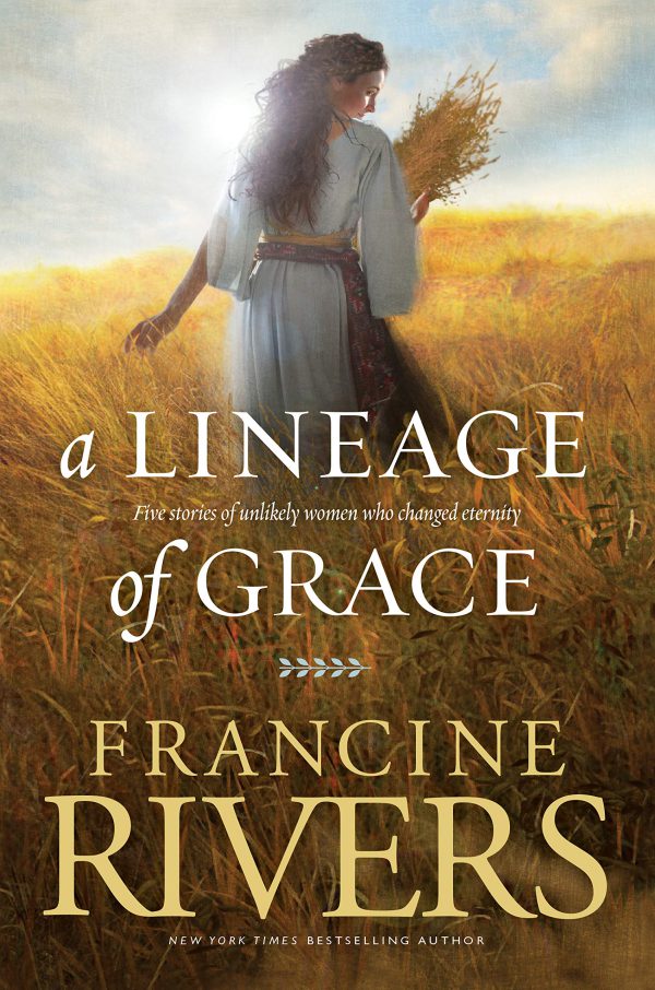 A Lineage of Grace: Biblical Stories of 5 Women in the Lineage of Jesus - Tamar, Rahab, Ruth, Bathsheba, & Mary (Historical Christian Fiction with In-Depth Bible Studies)     Kindle Edition-گلوبایت کتاب-WWW.Globyte.ir/wordpress/