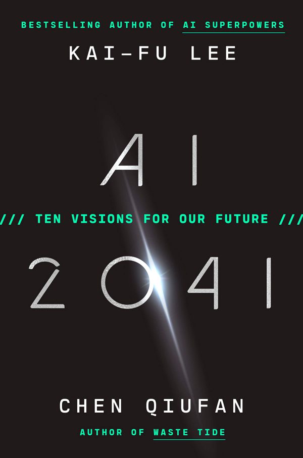 AI 2041: Ten Visions for Our Future     Kindle Edition-گلوبایت کتاب-WWW.Globyte.ir/wordpress/