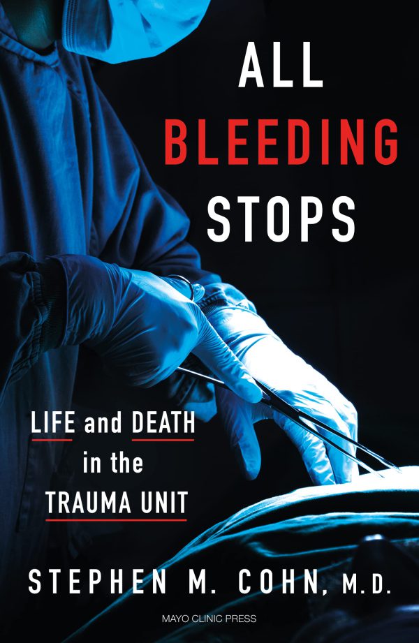 All Bleeding Stops: Life and Death in the Trauma Unit     Kindle Edition-گلوبایت کتاب-WWW.Globyte.ir/wordpress/