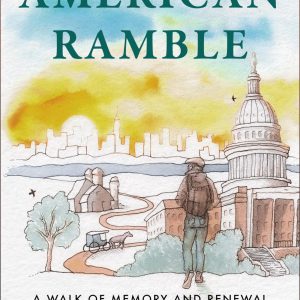 American Ramble: A Walk of Memory and Renewal     Kindle Edition-گلوبایت کتاب-WWW.Globyte.ir/wordpress/