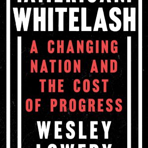 American Whitelash: A Changing Nation and the Cost of Progress     Kindle Edition-گلوبایت کتاب-WWW.Globyte.ir/wordpress/
