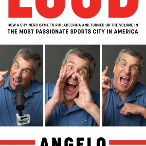 Angelo Cataldi: LOUD: How a Shy Nerd Came to Philadelphia and Turned up the Volume in the Most Passionate Sports City in America     Kindle Edition-گلوبایت کتاب-WWW.Globyte.ir/wordpress/