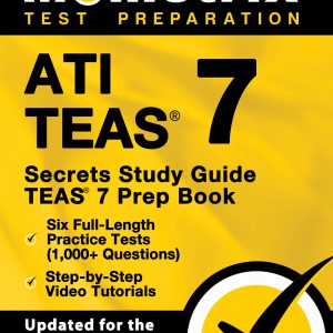 ATI TEAS Secrets Study Guide - TEAS 7 Prep Book, Six Full-Length Practice Tests (1,000+ Questions), Step-by-Step Video Tutorials: [Updated for the 7th Edition]     [Print Replica] Kindle Edition-گلوبایت کتاب-WWW.Globyte.ir/wordpress/