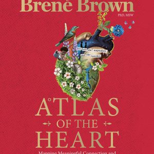 Atlas of the Heart: Mapping Meaningful Connection and the Language of Human Experience     Kindle Edition-گلوبایت کتاب-WWW.Globyte.ir/wordpress/