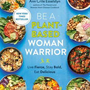 Be A Plant-Based Woman Warrior: Live Fierce, Stay Bold, Eat Delicious: A Cookbook     Kindle Edition-گلوبایت کتاب-WWW.Globyte.ir/wordpress/