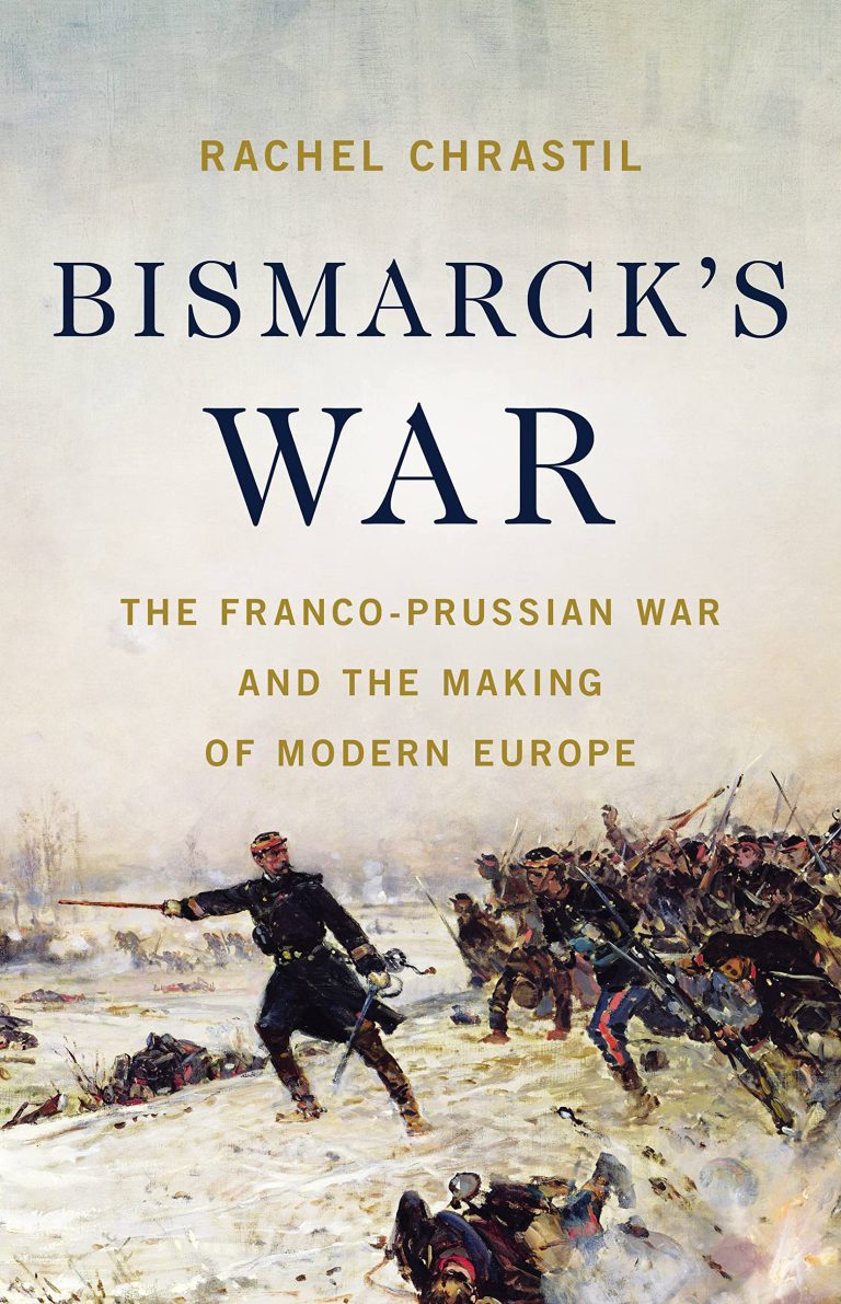 Bismarck's War: The Franco-Prussian War and the Making of Modern Europe-گلوبایت کتاب-WWW.Globyte.ir/wordpress/